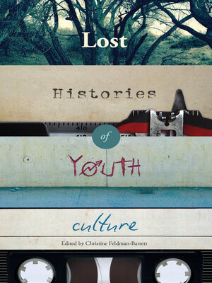 cover image of Lost Histories of Youth Culture